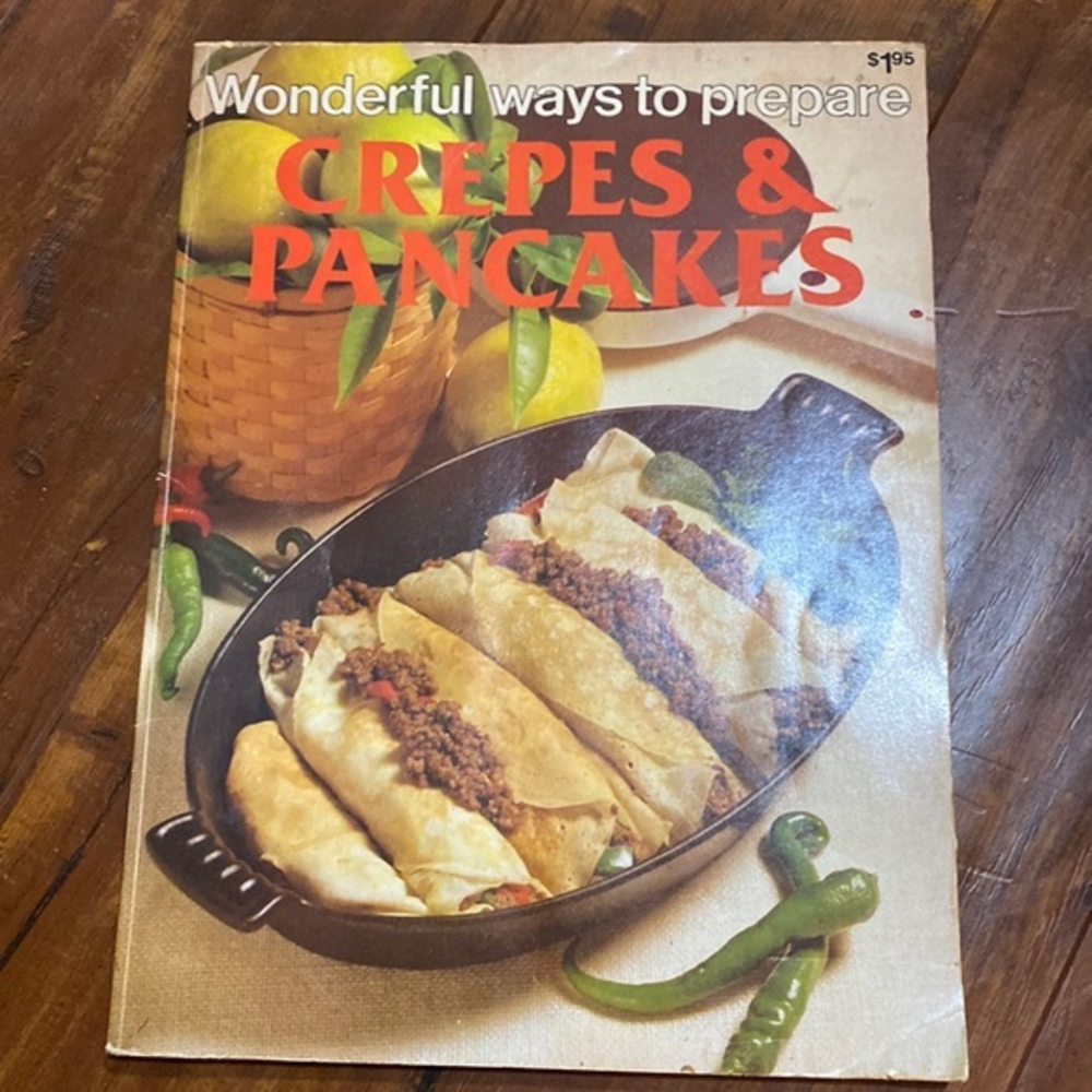 Wonderful Ways to Prepare‎ Crepes and Pancakes vintage cookbook